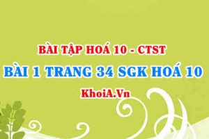 Bài 1 trang 34 SGK Hoá 10 Chân trời sáng tạo